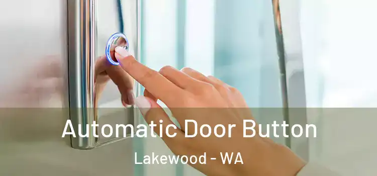 Automatic Door Button Lakewood - WA