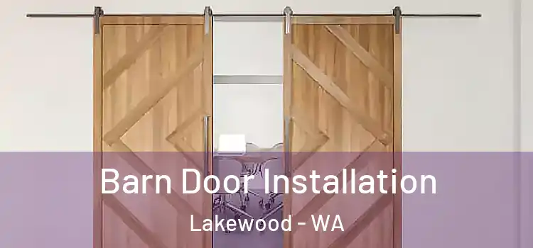 Barn Door Installation Lakewood - WA