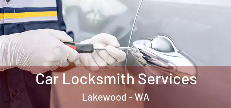 Car Locksmith Services Lakewood - WA