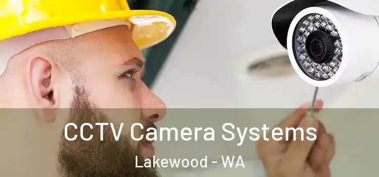 CCTV Camera Systems Lakewood - WA