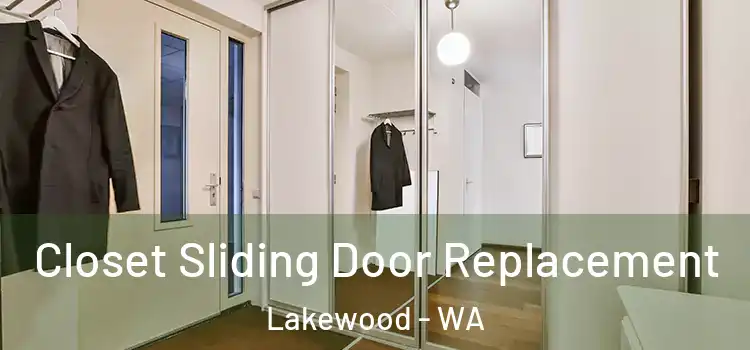 Closet Sliding Door Replacement Lakewood - WA