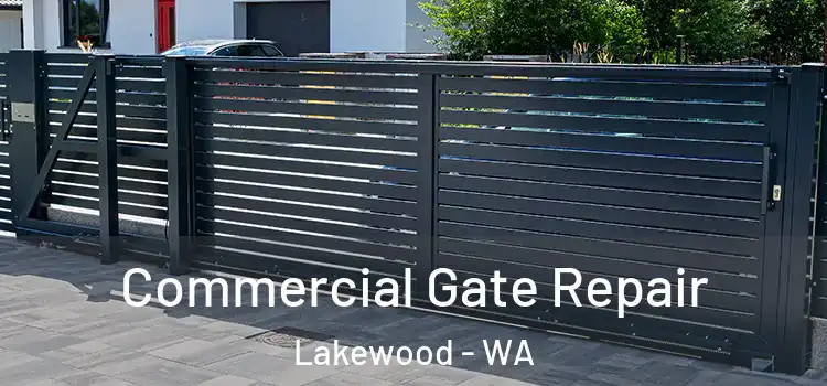 Commercial Gate Repair Lakewood - WA