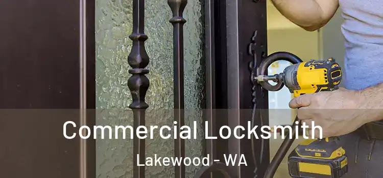 Commercial Locksmith Lakewood - WA
