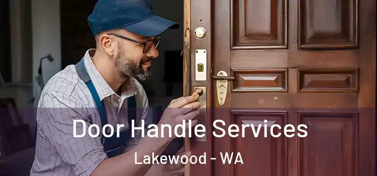 Door Handle Services Lakewood - WA