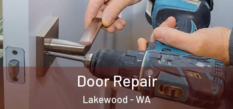 Door Repair Lakewood - WA