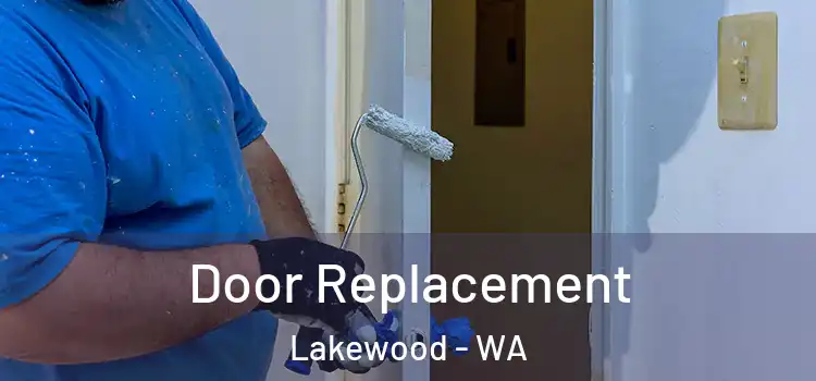 Door Replacement Lakewood - WA