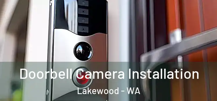  Doorbell Camera Installation Lakewood - WA