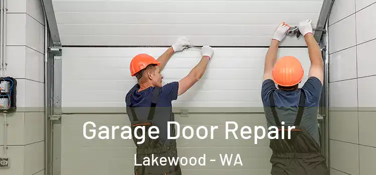  Garage Door Repair Lakewood - WA