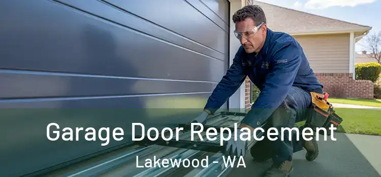 Garage Door Replacement Lakewood - WA
