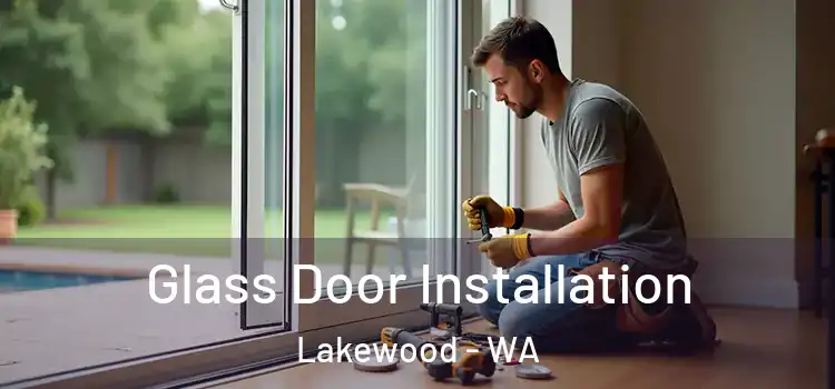 Glass Door Installation Lakewood - WA