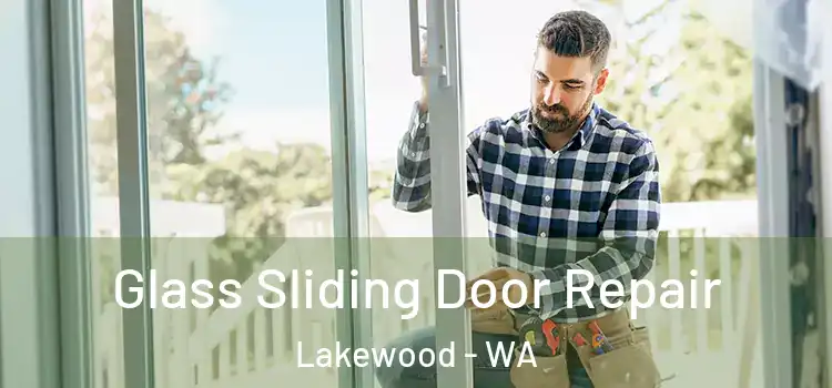  Glass Sliding Door Repair Lakewood - WA