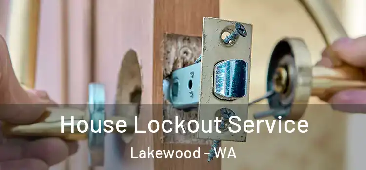 House Lockout Service Lakewood - WA