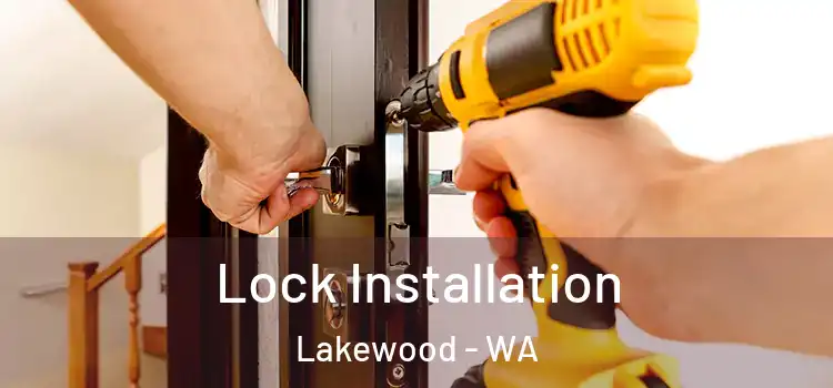 Lock Installation Lakewood - WA