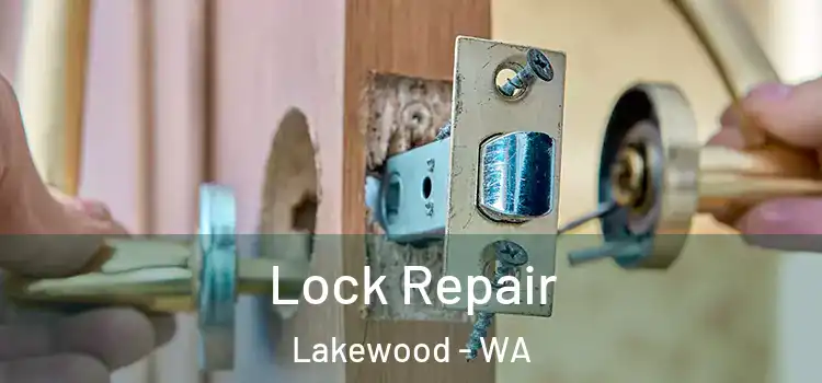Lock Repair Lakewood - WA