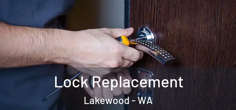 Lock Replacement Lakewood - WA