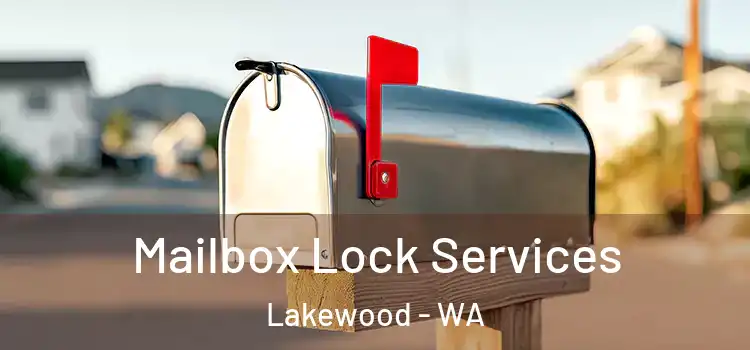Mailbox Lock Services Lakewood - WA
