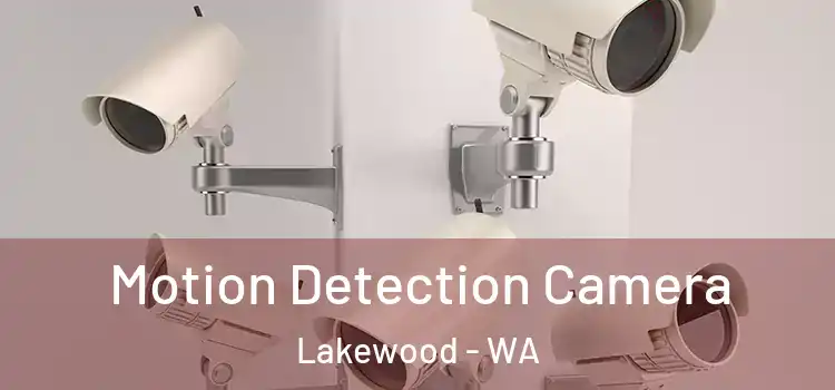  Motion Detection Camera Lakewood - WA