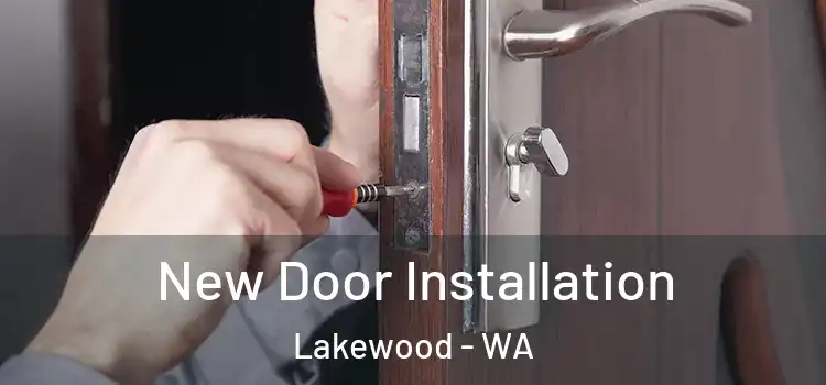 New Door Installation Lakewood - WA