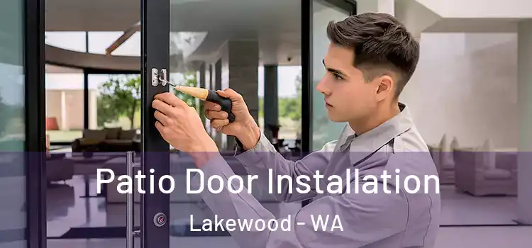Patio Door Installation Lakewood - WA
