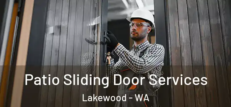 Patio Sliding Door Services Lakewood - WA