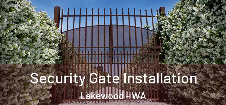 Security Gate Installation Lakewood - WA