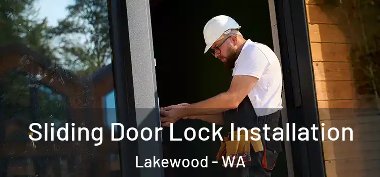 Sliding Door Lock Installation Lakewood - WA
