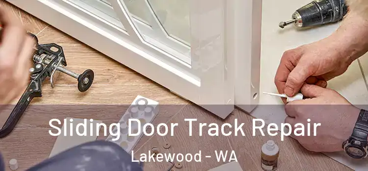  Sliding Door Track Repair Lakewood - WA